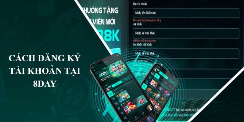 Hướng dẫn các bước đăng ký 8day tài khoản cho người chơi chính thức